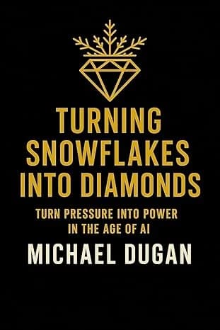 Turning Snowflakes into Diamonds by Michael Dugan